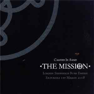 The Mission - Carved In Sand: Live At London Shepherds Bush Empire flac