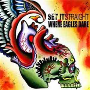 Set It Straight / Where Eagles Dare - Set It Straight/Where Eagles Dare flac
