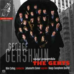 The Gents , Johannette Zomer, Haags Saxophone Quartet, Michel Ponsioen - George Gershwin flac
