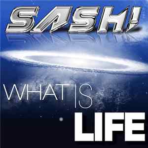 Sash! - What Is Life flac
