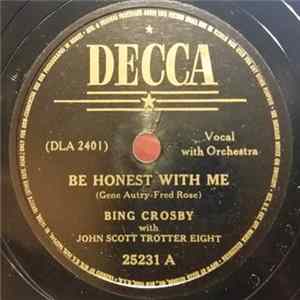 Bing Crosby With John Scott Trotter Eight - Be Honest With Me / Goodbye, Little Darling, Goodbye flac