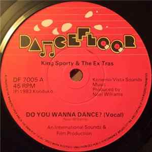 King Sporty & The Ex Tras - Do You Wanna Dance? flac