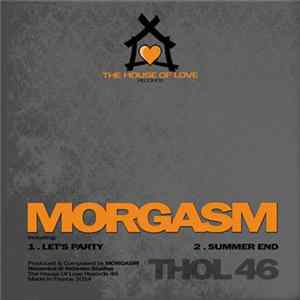 Morgasm - Let's Party Ep flac