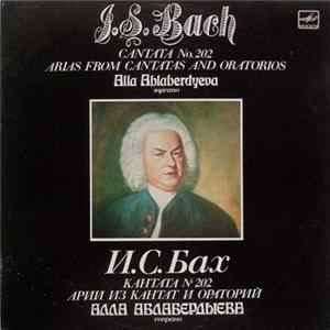 J.S. Bach, Alla Ablaberdyeva - Cantata No. 202 / Arias From Cantatas And Oratorios flac