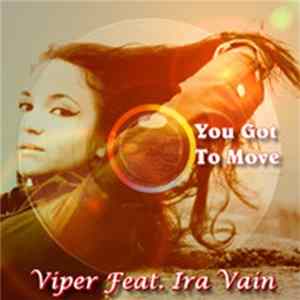 Viper Feat. Ira Vain - You Got To Move flac