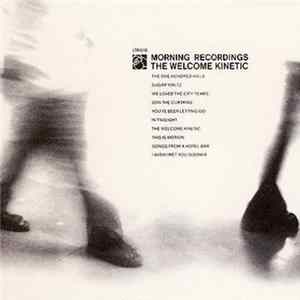 Morning Recordings - The Welcome Kinetic flac