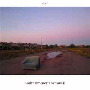 Deef - Wohnzimmertanzmusik flac