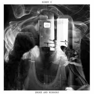 Bobby C - Smoke And Mirrors flac