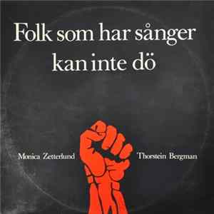 Monica Zetterlund / Thorstein Bergman - Folk Som Har Sånger Kan Inte Dö flac