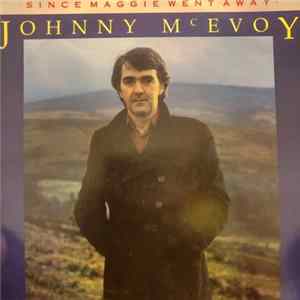 Johnny McEvoy - Since Maggie Went Away flac