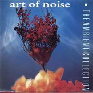 Art Of Noise - The Ambient Collection flac