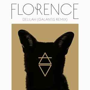 Florence + The Machine - Delilah (Galantis Remix) flac