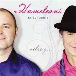 Hameleoni - Vēlreiz... flac