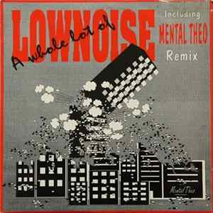Charly Lownoise - A Whole Lot Of "Lownoise" flac