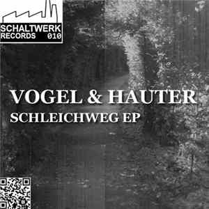 Christian Vogel , Vogel & Hauter - Schleichweg EP flac