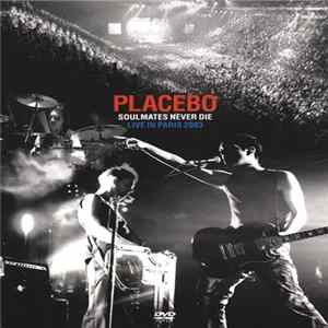 Placebo - Soulmates Never Die - Live In Paris 2003 flac