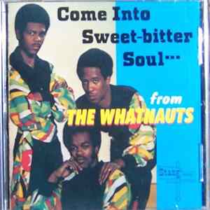 The Whatnauts - Come Into Sweet Bitter Soul... flac