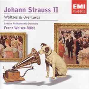 Johann Strauss Jr., The London Philharmonic Orchestra, Franz Welser-Möst - Waltzes & Overtures flac