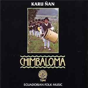 Karu Ñan - Chimbaloma flac