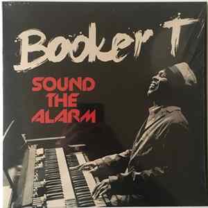 Booker T - Sound The Alarm flac