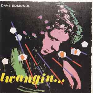 Dave Edmunds - Twangin... flac