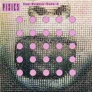 Pixies - The Purple Tape 2 flac