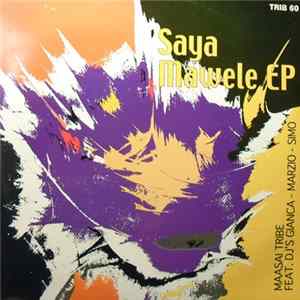 Maasai Tribe Featuring Gianca & Marzio & Simo - Saya Mawele EP flac