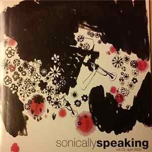 Various - Sonically Speaking (Vol 22: April 2005) flac