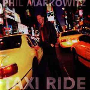 Phil Markowitz - Taxi Ride flac