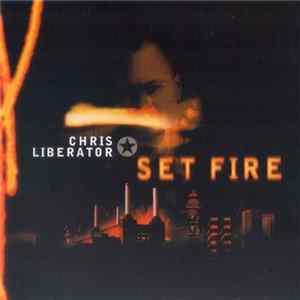 Chris Liberator - Set Fire flac