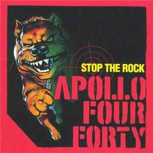 Apollo Four Forty - Stop The Rock flac
