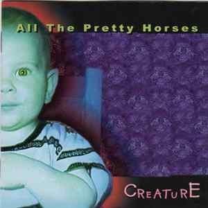 All The Pretty Horses - Creature flac