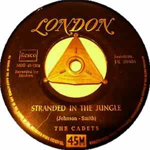 The Cadets - Stranded In The Jungle / I Want You flac