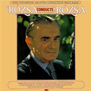 Royal Philharmonic Orchestra Conducted By Miklós Rózsa - Rózsa Conducts Rózsa flac