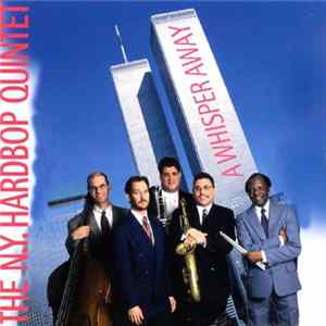 The N.Y. Hardbop Quintet - A Whisper Away flac