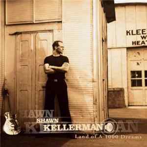 Shawn Kellerman - Land Of A 1000 Dreams flac