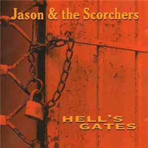 Jason & The Scorchers - Hell's Gates flac