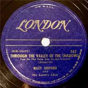Riley Shepard And The Country Choir - Through The Valley Of The Shadows / Words From Heaven flac