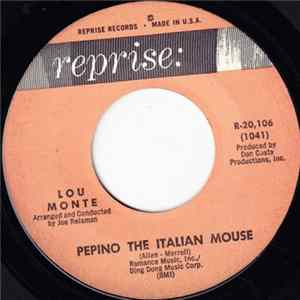 Lou Monte - Pepino The Italian Mouse / What Did Washington Say (When He Crossed The Delaware) flac