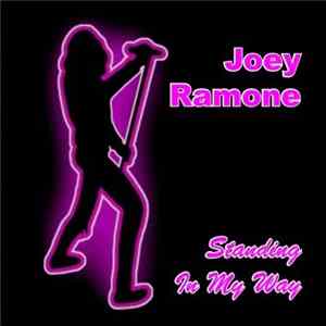 Joey Ramone - Standing In My Way flac