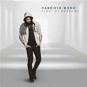Fabrizio Moro - Figli Di Nessuno flac