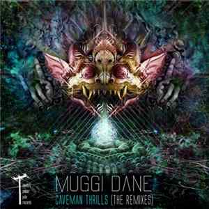 Muggi Dane - Caveman Thrills (The Remixes) flac