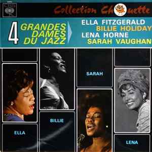 Ella Fitzgerald, Billie Holiday, Lena Horne, Sarah Vaughan - 4 Grandes Dames Du Jazz flac
