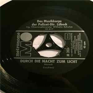 Das Musikkorps Der Polizeidirektion Lübeck - Durch Die Nacht Zum Licht flac