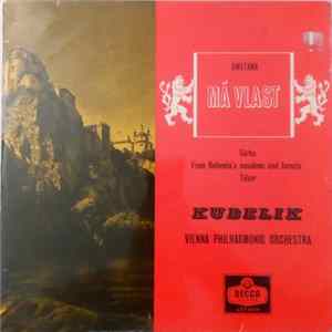 Smetana, Kubelik, Vienna Philharmonic Orchestra - Má Vlast (Sárka · From Bohemia's Meadows And Forests · Tábor) flac