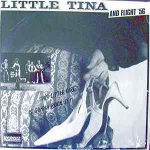 Little Tina & Flight '56 - This Little Girl Is Gonna Rock It! flac