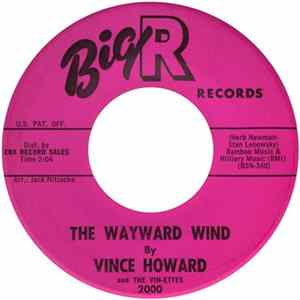 Vince Howard And The Vin-Ettes - The Wayward Wind flac