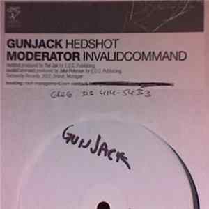 Gunjack / Moderator - Hedshot/Invalidcommand flac