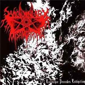 Sanguinary Misanthropia - Existence Precedes Extinction flac