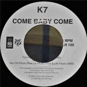 K7 - Come Baby Come / Hi De Ho flac